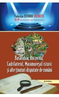 Basarabia, Bucovina, Cadrilaterul, Maramureșul istoric și alte ținuturi disputate de români